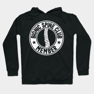 Bionic Spine Club Member Surgery Spinal Fusion Get Well Hoodie